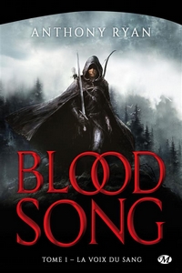 Blood song tome 1 : la voix du sang