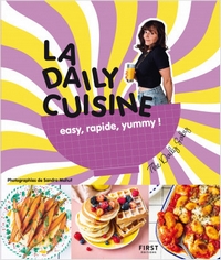 La daily cuisine, Easy, rapide, yummy!